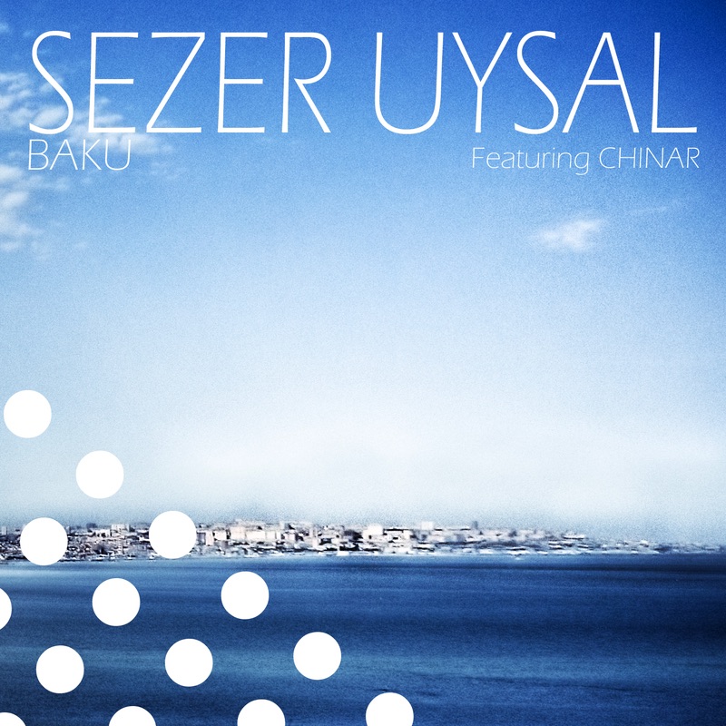 Обложка альбома «Baku (Remixes)» — Sezer Uysal