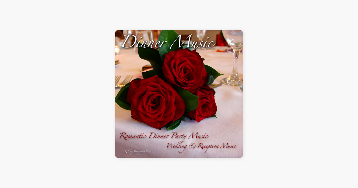 Dinner Music Romantic Dinner Party Wedding Reception Music