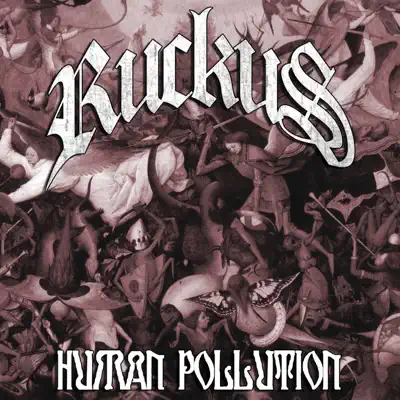 Listen to Human Pollution by Ruckus