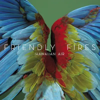 Hawaiian Air - Single - Friendly Fires