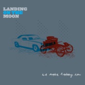 Landing on the Moon - Bleeding Hearts