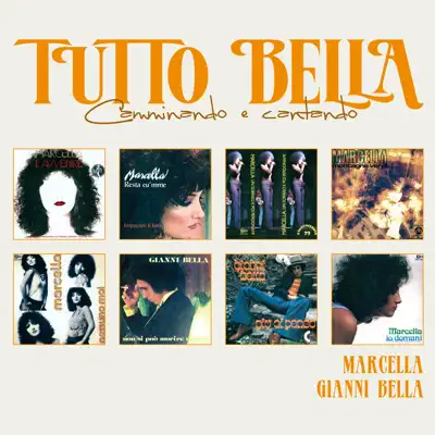 Tutto Marcella & Gianni Bella - Marcella Bella