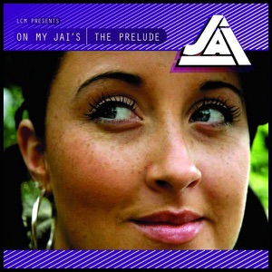 On My Jai's - The Prelude