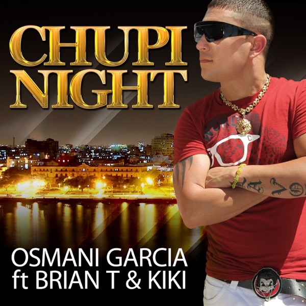 Chupi Night (Osmani Garcia a.k.a. La voz)