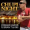 Chupi Night - Osmani Garcia, Kiki & Brian T lyrics