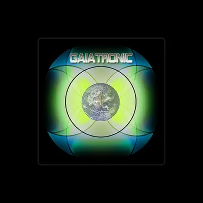 Listen to Gaiatronic, watch music videos, read bio, see tour dates & more!