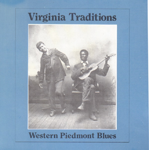 Virginia Traditions: Western Piedmont Blues