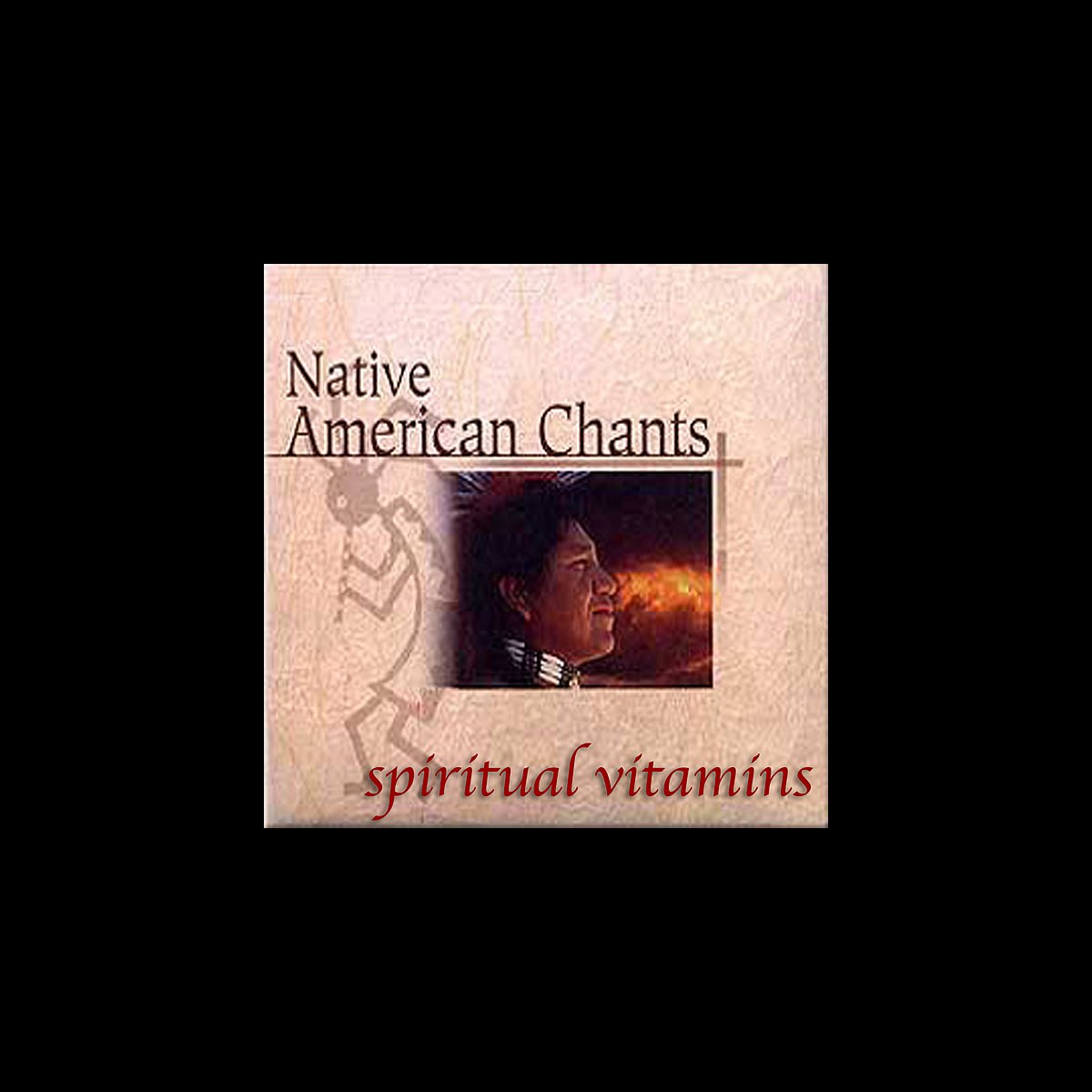 ‎Spiritual Vitamins, Vol. 1: Native American Chants - Album by Phil ...