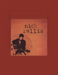 Nick Rallisを聴いたり、ミュージックビデオを鑑賞したり、経歴やツアー日程などを確認したりしましょう！