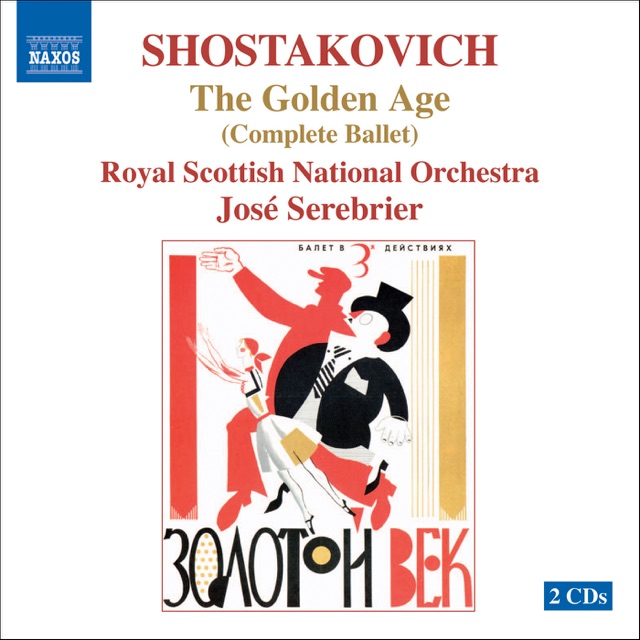 Shostakovich: The Golden Age (Complete Ballet)
