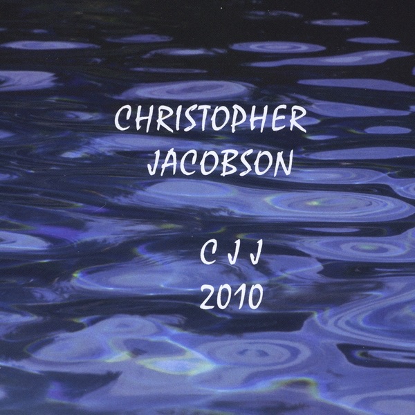 Обложка альбома «Christopher Jacobson - CJJ 2010» — Christopher Jacobson