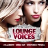 Lounge Voices, Vol. 1 (Ambient, Chill Out and Downbeat Female Pearls), 2011