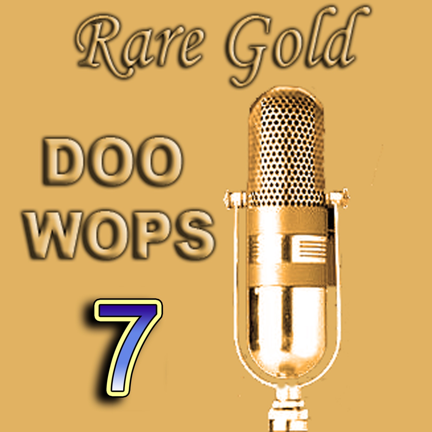Rare Gold Doo Wops  Vol 7