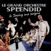 Le Grand Orchestre du Splendid Nuit de Chine Le swing me soigne
