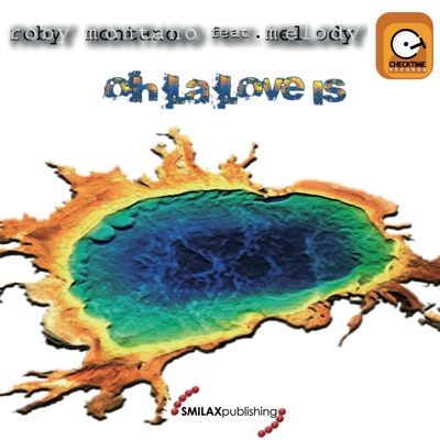 Oh La Love Is (Remixes) [feat. Melody]