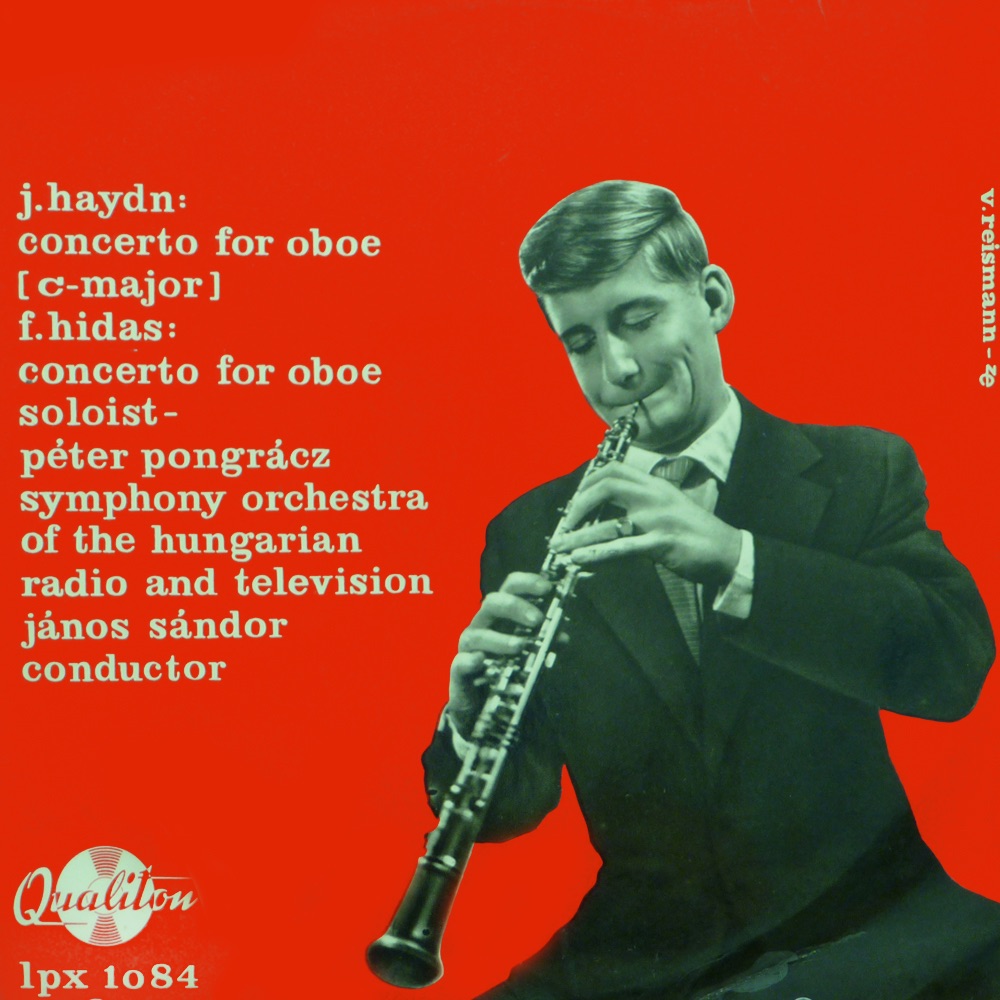 Обложка альбома «Concertos for Oboe (Hungaroton Classics)» — Péter Pongrácz, Symphony Orchestra of the Hungarian Radio and Television & János Sándor
