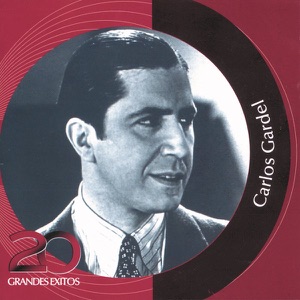 Colección Inolvidables RCA: Carlos Gardel - 20 Grandes Exitos
