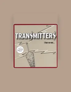 Listen to Transmitters, watch music videos, read bio, see tour dates & more!