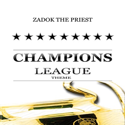 Champions League Theme - Zadok the Priest - Single