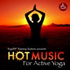 Hot Music for Active Yoga