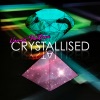 Crystallised