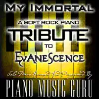 My Immortal (Piano Version) — Evanescence
