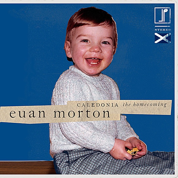 Обложка альбома «Caledonia - The Homecoming» — Euan Morton