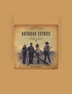 Luister naar Daybreak Express, bekijk muziekvideo's, lees de bio, bekijk de tourdata, en meer!
