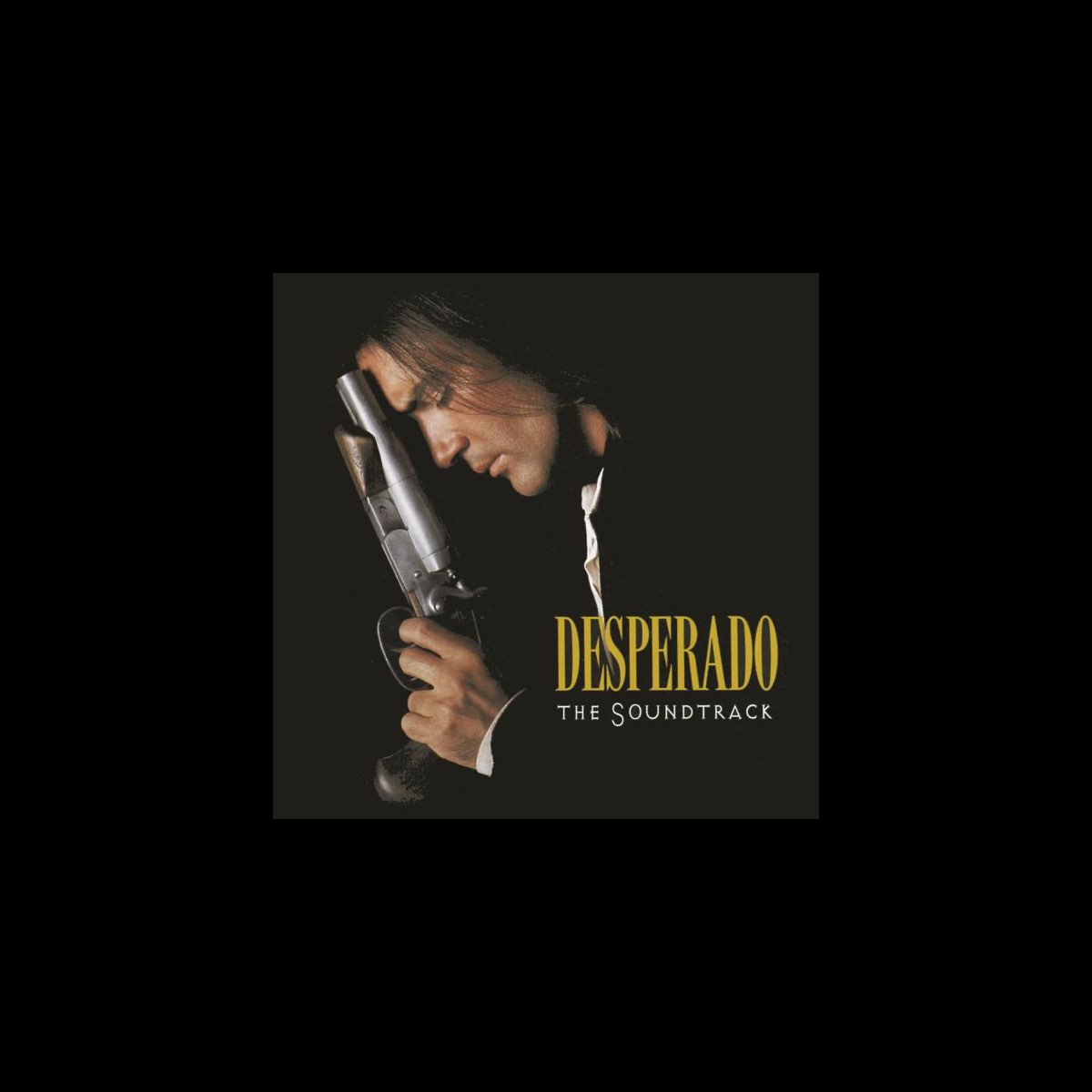 ‎Desperado (The Soundtrack) Album by Various Artists Apple Music