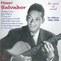 Les débuts de Henri Salvador (1943-1950) [La voix de miel] - Henri Salvador