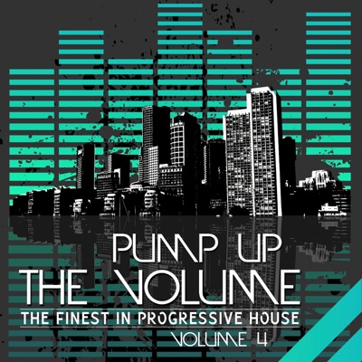 Pump Up the Volume - the Finest in Progressive House, Vol. 4
