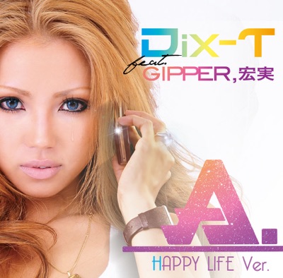 A. feat. GIPPER, 宏実 -HAPPY LIFE ver.- - Single