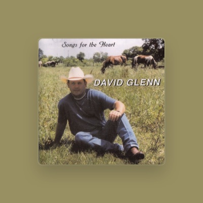 Listen to David Glenn, watch music videos, read bio, see tour dates & more!