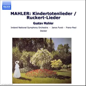 Mahler: Kindertotenlieder, Ruckert-Lieder by Bernadette Greevy, Janos Fürst, RTÉ National Symphony Orchestra & Franz-Paul Decker album reviews, ratings, credits