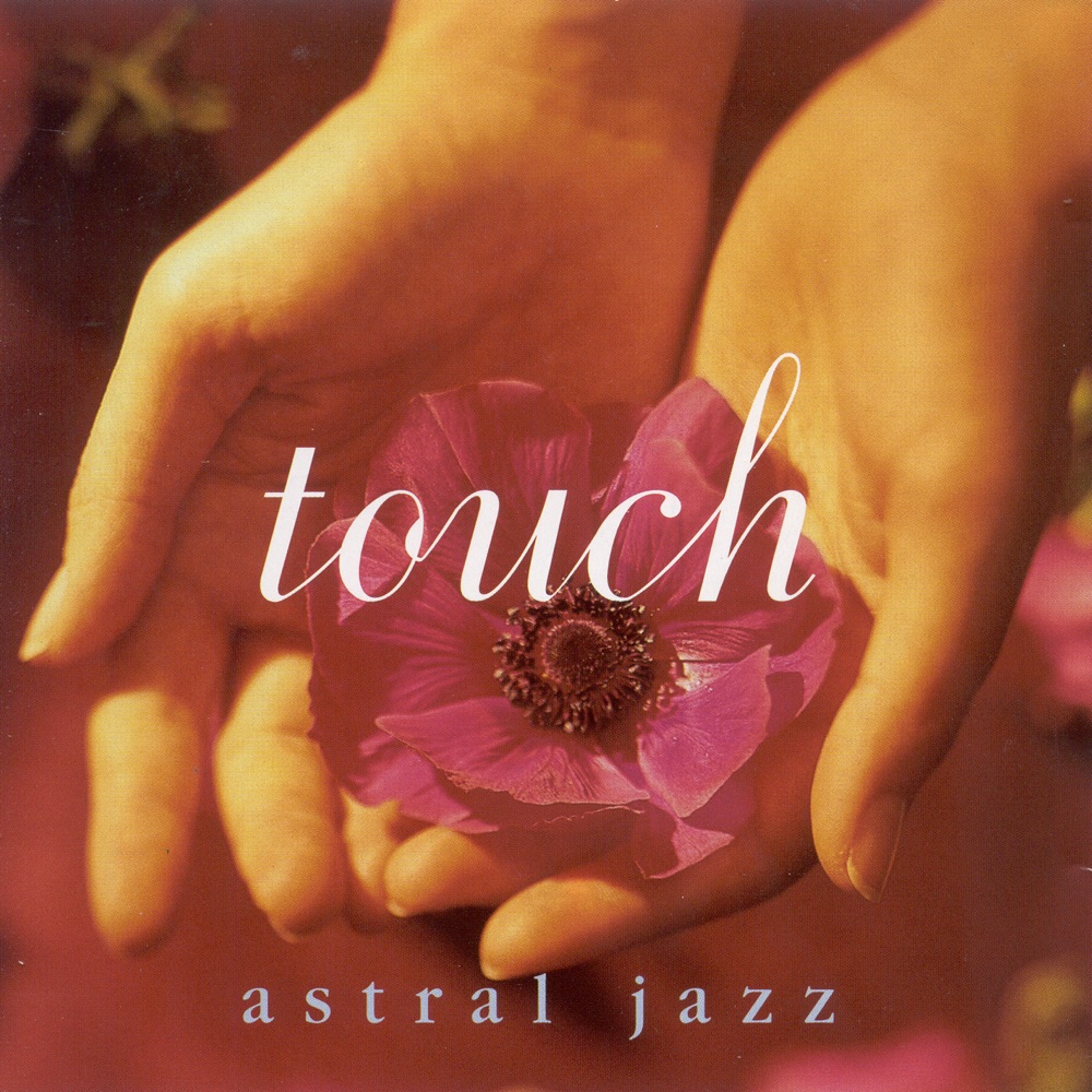 Обложка альбома «Astral Jazz: Touch» — Radha Sahar