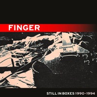 Still In Boxes 1990-1994 - Finger