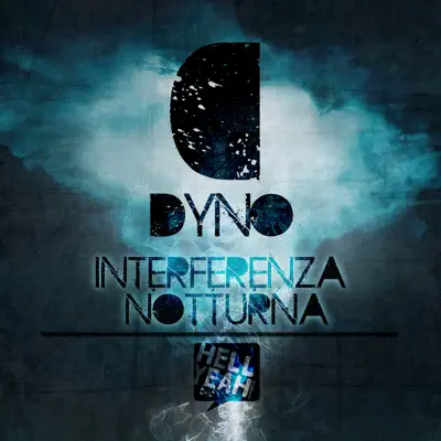 Listen to Interferenza Notturna by Dyno
