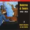 The Music of Cuba: Boleros & Sones Recordings 1948 - 1950, Vol. 2