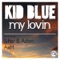 My Lovin - Kid Blue lyrics