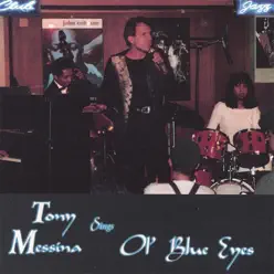 Ol' Blue Eyes - Tony Messina Ol' Blue Eyes - Tony Messina
