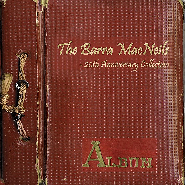 Обложка альбома «20th Anniversary Collection Album» — The Barra MacNeils