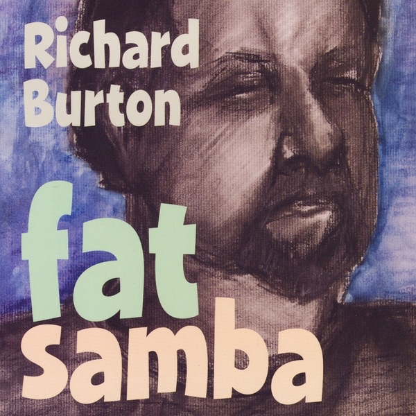 Обложка альбома «Fat Samba» — Richard Burton