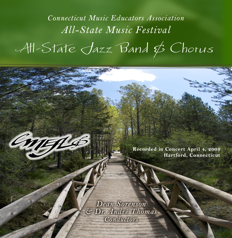 Обложка альбома «CMEA Connecticut Music Educator’s All-State Music Festival 2009 All-State Jazz Band Chorus» — All-State Jazz Band, All-State Chorus, Dean Sorenson & Dr. Andre Thomas