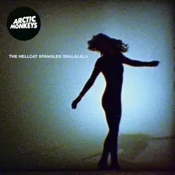 The Hellcat Spangled Shalalala - Single - Arctic Monkeys