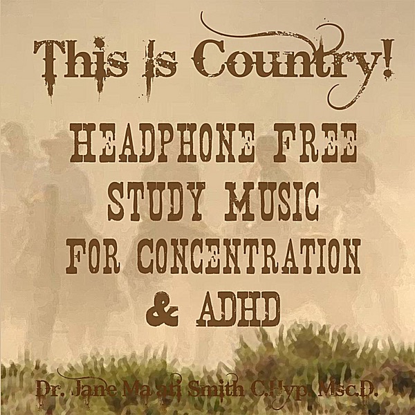 This is Country! Headphone Free Study Music for Concentration and ADHD cover art
