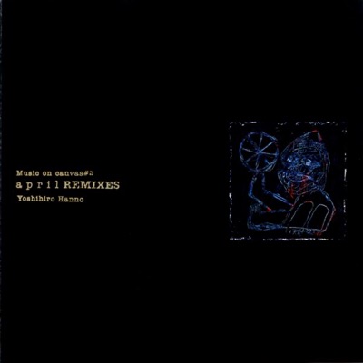 Music On Canvas #2 April REMIXES