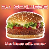 DJ Schwede - 6er Bass süß sauer (DJ Schwede Original Version)