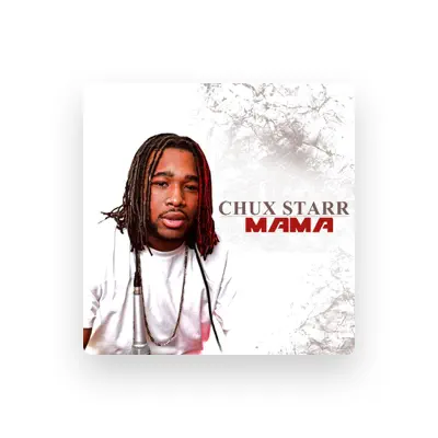 Listen to Chux Starr, watch music videos, read bio, see tour dates & more!