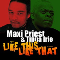 Like This Like That - Single - Maxi Priest & Tippa Irie
