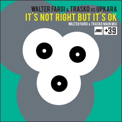 It's Not Right But It's Ok - Single